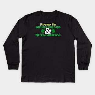 prone to shenanigans Kids Long Sleeve T-Shirt